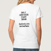 Seulement le combat de lâches poursuit le T-shirt (Dos)