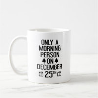 Seulement Un Matin Sur Le 25 Décembre Café Mug