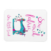 Sew Much Fabric Sewing Magnet Magneet (Horizontaal)