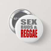 SexBuds & REGGAE Ronde Button 5,7 Cm (Voorkant /achterkant)