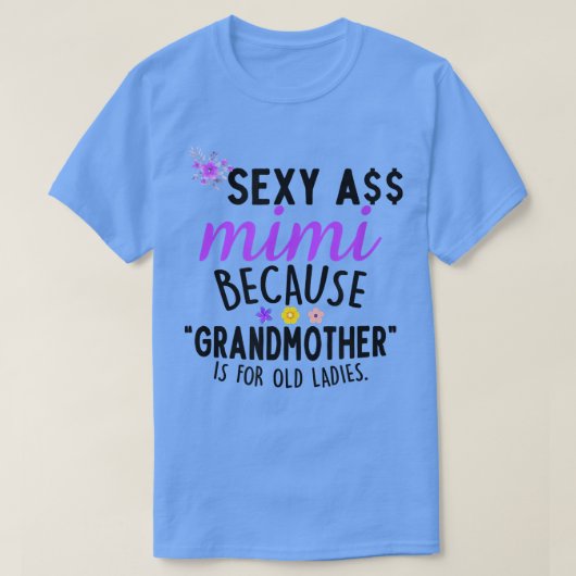 Sey Mimi omdat oma voor de oude dames is. T-shirt (Design voorkant)