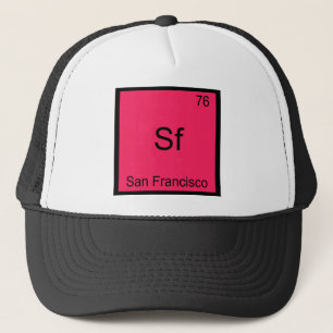 Sf - San Francisco Stad Chemie Element Symbool T Trucker Pet