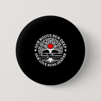 Sfeer van familiereünie wortels lopen diep liefde  ronde button 5,7 cm