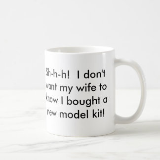 Sh-h-h! Ik wil niet dat mijn vrouw weet..... Koffiemok