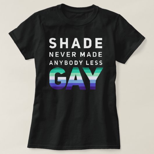 Shade heeft nog nooit iemand minder goedkoop gemaa t-shirt (Design voorkant)