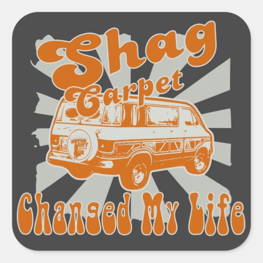 SHAG CARPET HEEFT MIJN LIFE TOOLBOX VERANDERD VIERKANTE STICKER (Voorkant)