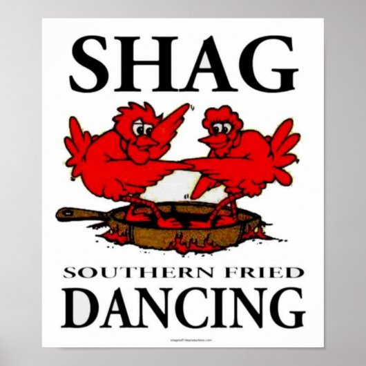 Shag Southern Fried Dancing Crispy Poster (Devant)