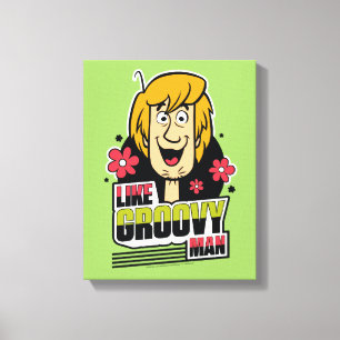 Shaggy "Like Groovy Man" Graphic Canvas Afdruk