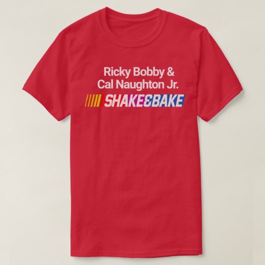 Shake and Bake Ricky Bobby Cal Naughton Jr T-shirt (Design voorkant)
