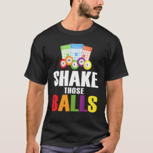 Shake Die Balls Funny Bingo Funny Bingo 1 T-shirt