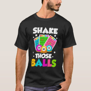 Shake Die Balls Funny Bingo T-shirt