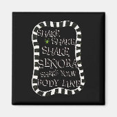 Shake Senora Grappig Halloween Magneet (Voorkant)