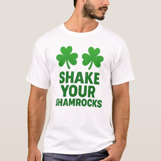 Shake Your Shamrocks Funny St. Patrick's Day T-shirt (Voorkant)