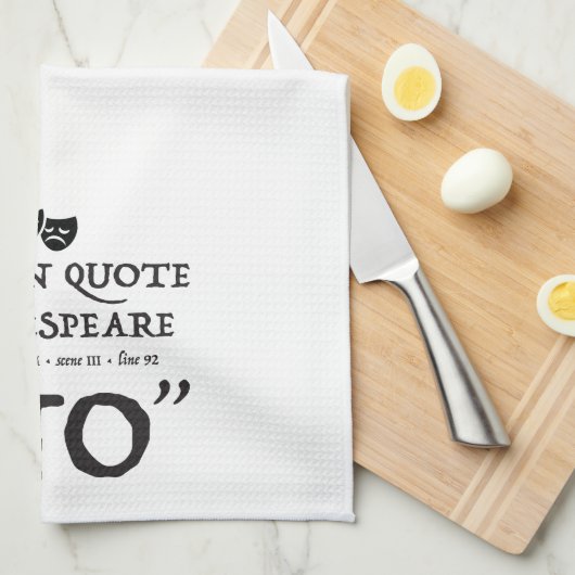 Shakespear "NON" serviette de cuisine (Quart Plié)
