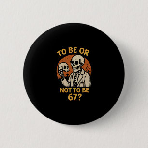 Shakespeare 67 Meme Grappig Skelet Nerd Halloween Ronde Button 5,7 Cm