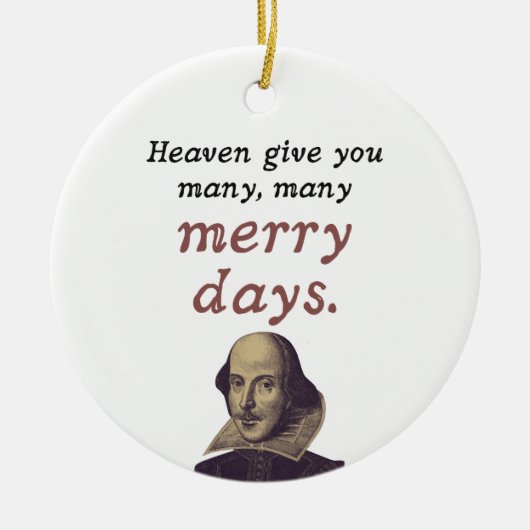 Shakespeare Birthday Keepomwille Happiness Quote Keramisch Ornament (Voorkant)