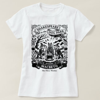 Shakespeare in de hondenpark Macbeth Drie Heksen T-shirt