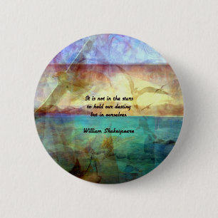 Shakespeare Inspirerend Citaat over bestemming Ronde Button 5,7 Cm