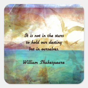 Shakespeare Inspirerend Citaat over bestemming Vierkante Sticker