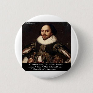 Shakespeare "O Krachtige Liefde" Citaat Cadeaus T- Ronde Button 5,7 Cm