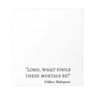 Shakespeare Quote - Fool Mortals I Notitieblok