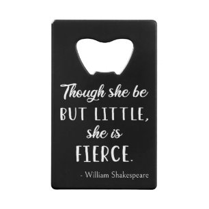 Shakespeare Quote - Little but Fierce II Kredietkaart Flessenopener
