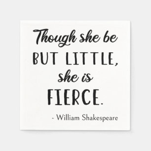 Shakespeare Quote - Little but Fierce II Servet