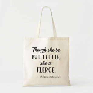 Shakespeare Quote - Little but Fierce II Tote Bag