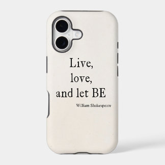 Shakespeare Quote Live, Love, Let be Quottes