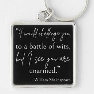 Shakespeare Quote - strijd om wit II Sleutelhanger