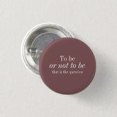Shakespeare to be or not - Brown Button (Voorkant /achterkant)