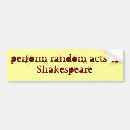 Shakespeare uitvoeren bumpersticker (Voorkant)