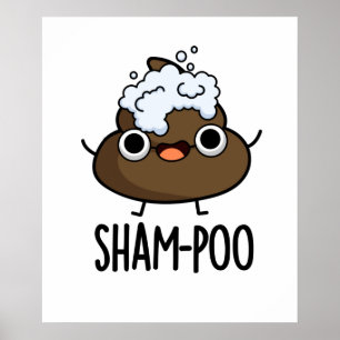 Sham-poo Grappige Poep Met Shampoo Bubbles Pun Poster
