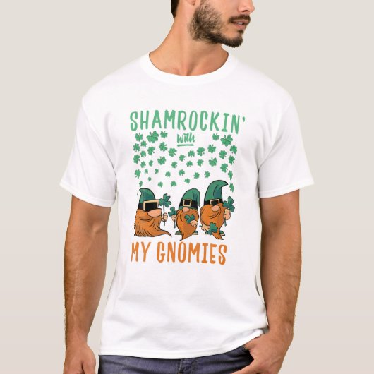 Shamrockin met mijn Gnomies St Patrick's Day Funny T-shirt (Voorkant)