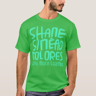 Shane Sinead Dolores Irish Music T-shirt