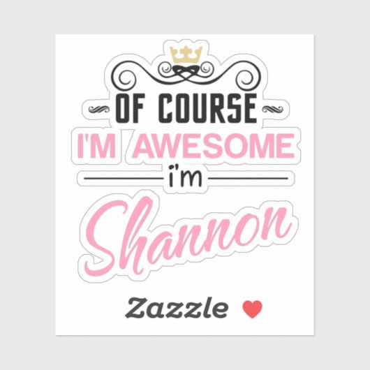 Shannon natuurlijk ben ik geweldige sticker (Vel)