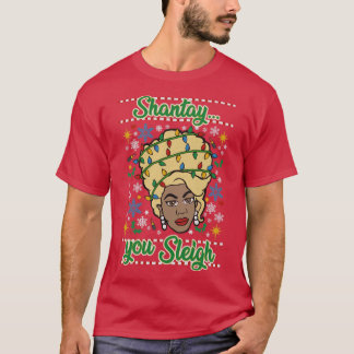 Shantay You SLEIGH T-shirt