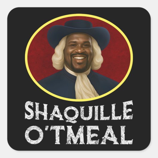 Shaquille Oatmeal Funny Meme Vierkante Sticker (Voorkant)