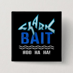 Shark Bait Hoo Ha Funny Shark Lover Gifts Vierkante Button 5,1 Cm