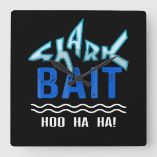 Shark Bait Hoo Ha Funny Shark Lover Gifts Vierkante Klok