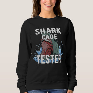 Shark Cage Tester - Funny Ocean Adventure Humor Trui