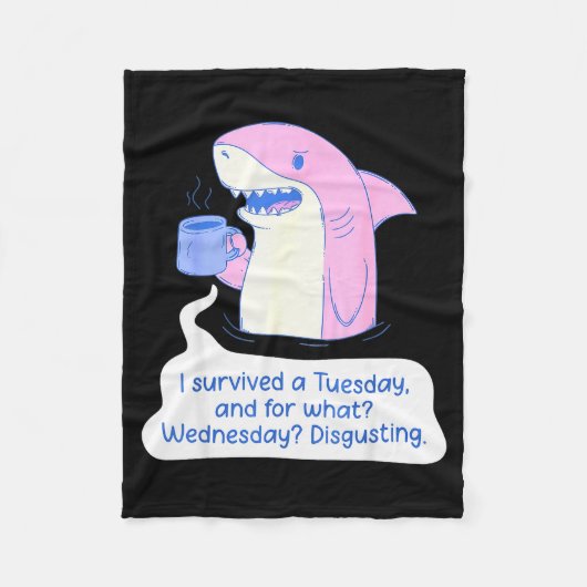 Shark I Survived A Tuesday And For What Wednesday Fleece Deken (Voorkant)