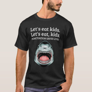 Shark Laten we eten Kinder grammatica interpunctie T-shirt