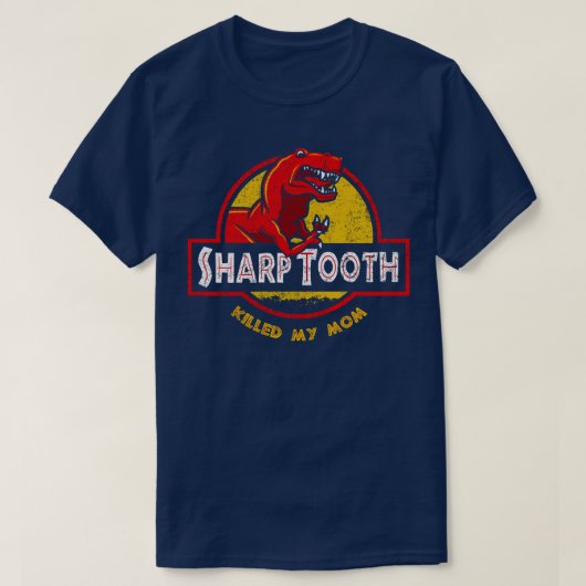 Sharp Tooth vermoordde mijn moeder T-shirt (Design voorkant)