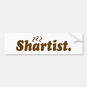 Shartist. Bumpersticker