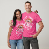 Shattered Clay Makes My Day Shooter Clay Pigeon Sh T-shirt (Unisex)