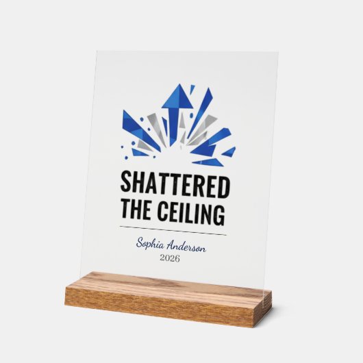Shattered The Ceiling | Personalized (Angle)