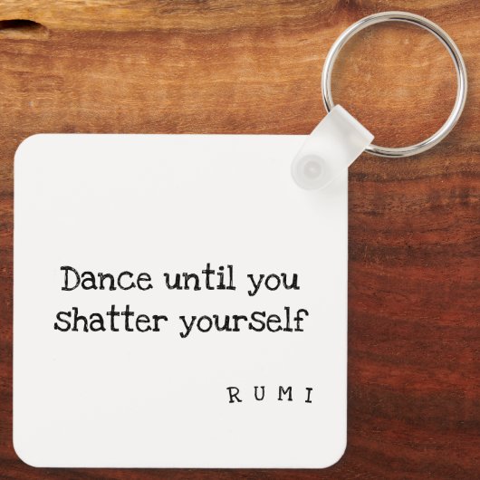 Shatterproof Dance: Rumi Quote Sleutelhanger (Achterkant)