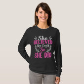 She Believed She Could So She Did T-shirt (Voorkant volledig)