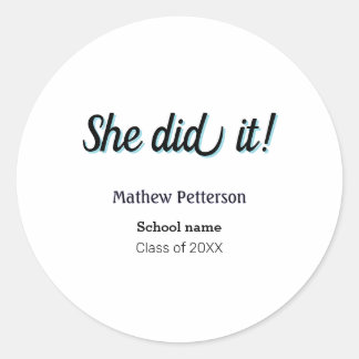 She did it simple black classy modern graduation ronde sticker